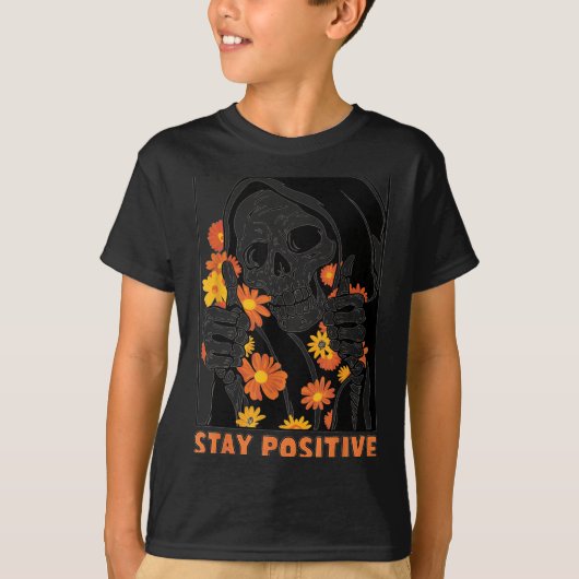 T-shirt Stay Sitive Skeleton Halloween Motivational Funny  (Devant)