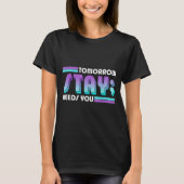 T-shirt Stay Tomorrow Needs You Semicolon Suicide Preventi (Devant)