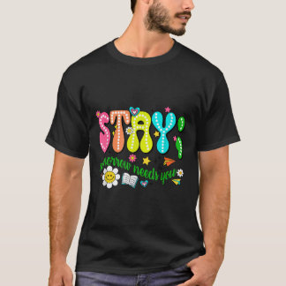 T-shirt Stay Tomorrow Needs You Suicide Prevention Awarene