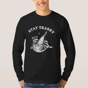 T-shirt Stay Trashy Funny Raccoon Trash Panda Raccoon meme