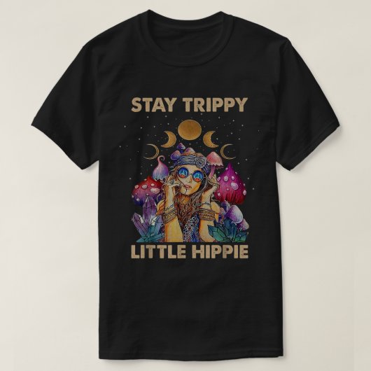 T-shirt Stay Trippy Little Hippie Fungus Magic Psilocybin (Design devant)