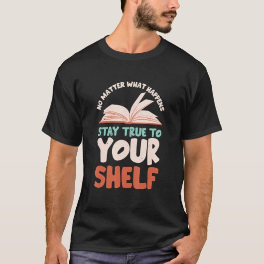 T-shirt Stay True To Your Shelf  Readaholic Reading Book   (Devant)