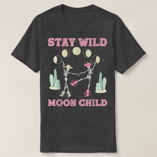 T-shirt Stay Wild Moon Child Witchy Skeletons (Design devant)