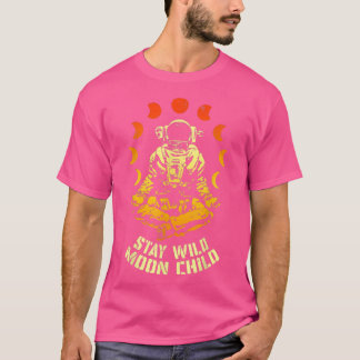 T-shirt Stay Wild Moon Child Yoga Astronaut Space Zen Medi