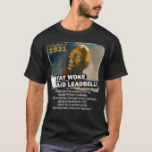 T-shirt Stay Woke Said Leadbelly (Devant)