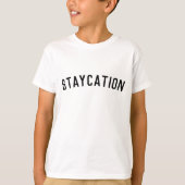T-shirt Staycation | Moderne minimaliste élégant tendance (Devant)