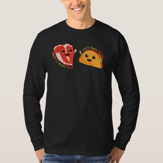 T-shirt Steak and Taco Friendly Greeting Pun Dad Joke (Devant)