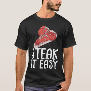 T-shirt Steak It Easy Steak Cru Viande Nourriture Boeuf Va