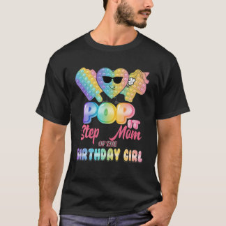 T-shirt Step Maman Of The Birthday Pop It Girl Anniversair