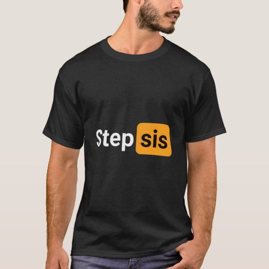 T-shirt Step Sis Novelty Humor Joke (Devant)