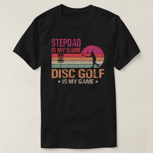 T-shirt Stepdad Est Mon Nom Disk Golf Est Mon Jeu (Design devant)