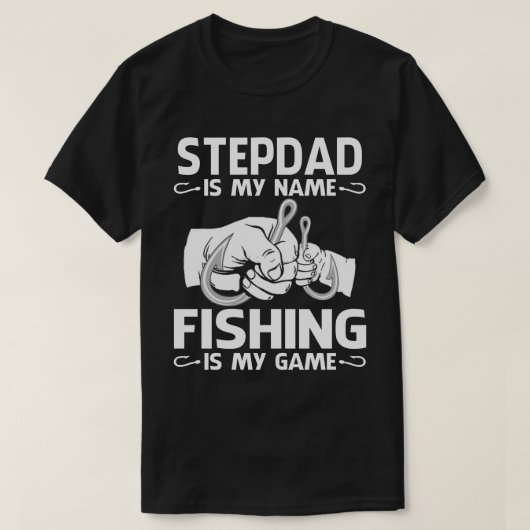 T-shirt STEPDAD Est Mon Nom Pêche Est Mon Jeu (Design devant)