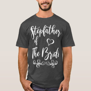 T-shirt Stepfather of Bride & Groom Mariage Matching