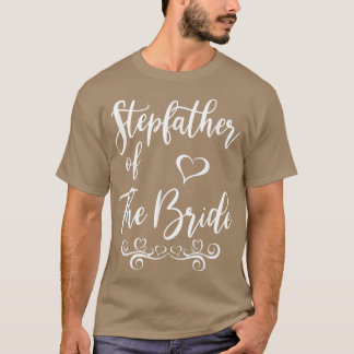 T-shirt Stepfather of Bride & Groom Mariage Matching T-Shi