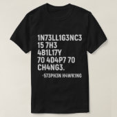 T-shirt Stephen Hawking T-ShirtIntelligence Est La Capacit (Design devant)