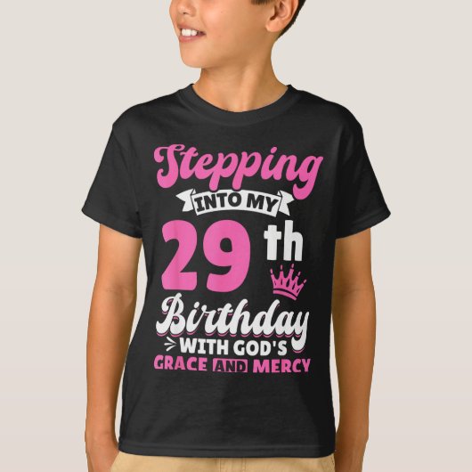 T-shirt Stepng Into My 29th Birthday With Gods Grace And M (Devant)