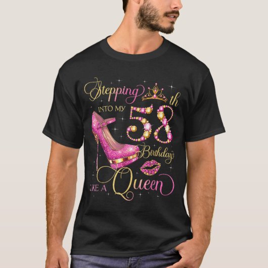 T-shirt Stepping Into My 58th Birthday Like Queen 58 Years (Devant)