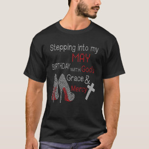 T-shirt Stepping Into My May Birthday