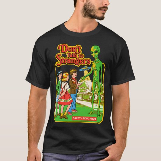 T-shirt Steven Rhodes Don't Talk To Strangers Alien Retro  (Devant)