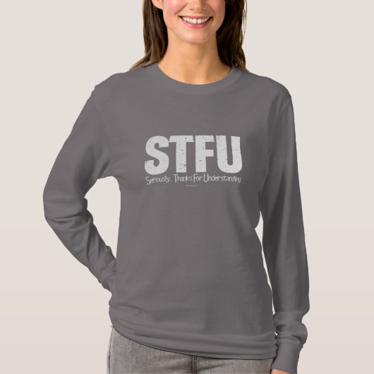 T-shirt STFU : Sérieusement, Merci D'Avoir Compris (Devant)