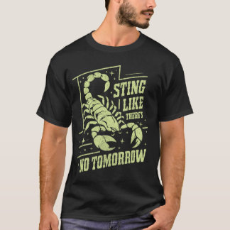 T-shirt Sting Like Thereu2019s No Tomorrow Scorpion
