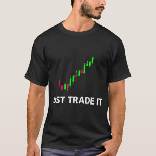 T-shirt Stock & FX Trading Tee - shirts - JUSTE COMMERCE I