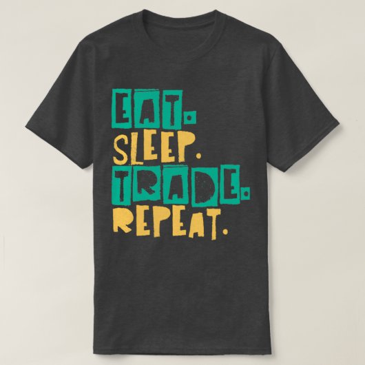 T-shirt Stock Marché Manger Sleep Commerce Répétition Jour (Design devant)