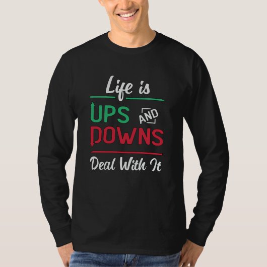 T-shirt Stock Market Life Est Ups Et Downs Trader (Devant)