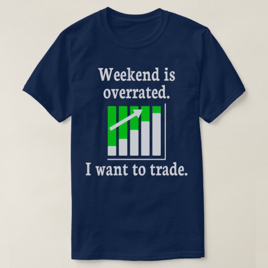 T-shirt STOCK MARKETFOREX TRADER Week-end est surfait 1 (Design devant)