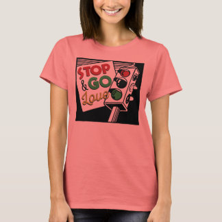 T-shirt Stop & Go Love Ladies Tee