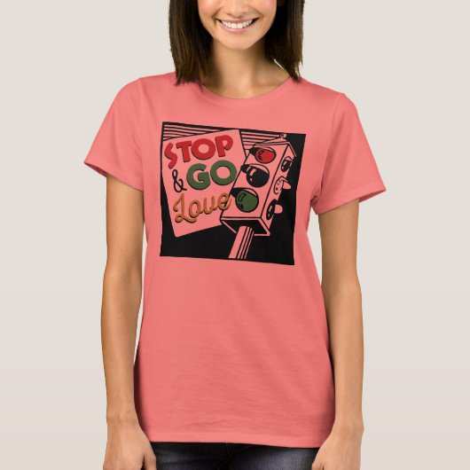 T-shirt Stop & Go Love Ladies Tee (Devant)