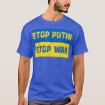 T-shirt Stop putin stop war<br><div class="desc">Stop putin stop war  .</div>