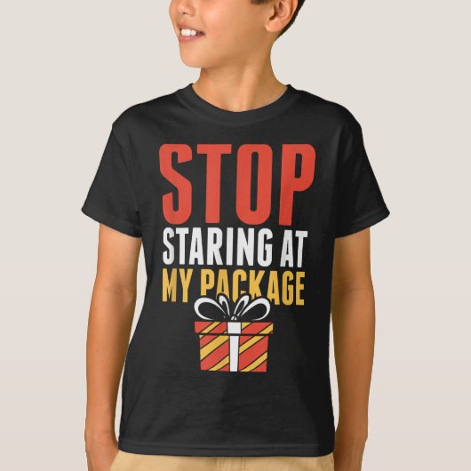 T-shirt Stop Staring At My Package Funny Christmas Shirt (Devant)