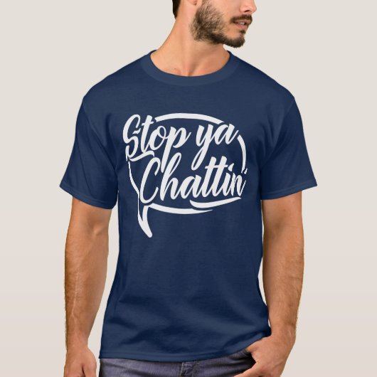 T-shirt Stop Ya Chattin' Mancunien Manchester Slang (Devant)