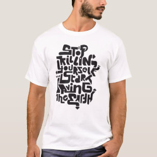 T-shirt stopillingyaself_1f