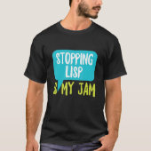 T-shirt Stopper Lisp Est Mon Jam Pour Un Enseignant Slp (Devant)