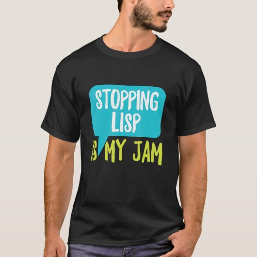 T-shirt Stopper Lisp Est Mon Jam Pour Un Enseignant Slp (Devant)