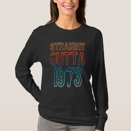 T-shirt Straight Outta 1973 (Devant)
