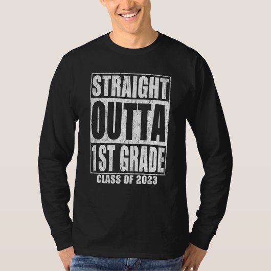 T-shirt Straight Outta 1st Grade Graduation 2023 First Gra (Devant)