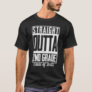 T-shirt Straight Outta 2nd Grade Class Of 2022  Graduation