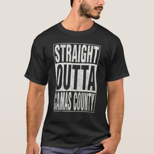 T-shirt STRAIGHT OUTTA CAMAS COUNTY Cool Home Quote (Devant)