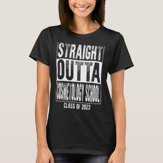 T-shirt Straight Outta Cosmetology School Funny 2022 Gradu