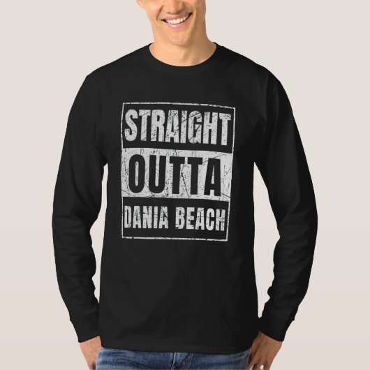 T-shirt Straight Outta Dania Beach Florida (Devant)
