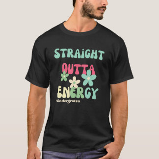 T-shirt Straight Outta Energy Groovy Teacher Life For Kind