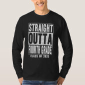 T-shirt Straight Outta Fourth Grade Graduation 2023 4th Gr (Devant)