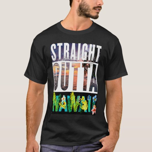 T-shirt Straight Outta Hawaii Travel Vacation (Devant)