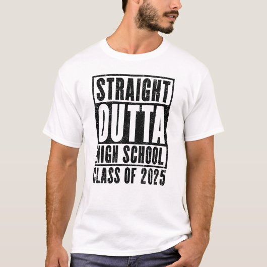 T-shirt Straight Outta High School 2025 (en détresse) (Devant)
