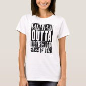 T-shirt Straight Outta High School Class of 2026 (Devant)