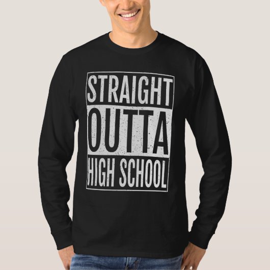 T-shirt Straight Outta High School Graduation         (Devant)