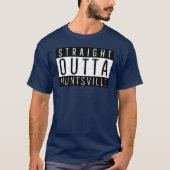 T-shirt Straight Outta Huntsville Alabama Oversized (Devant)